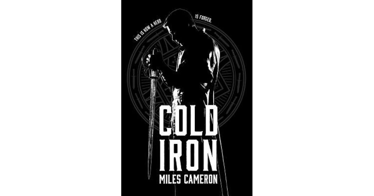 Cold Iron (Masters and Mages 1) by Miles Cameron