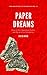 Paper Dreams