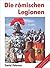 Die römischen Legionen