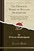 The Dramatic Works of William Shakespeare, Vol. 1: With Explanatory Notes; To Which Is Added, a Copious Index to the Remarkable Passages and Words