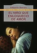El niño que enloqueció de amor
