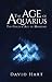 The Age of Aquarius: The Go...