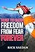 How to Gain Freedom From Fe...