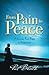 From Pain to Peace: A Journ...