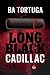 Long Black Cadillac by B.A. Tortuga