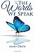 The Words We Speak