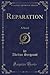 Reparation: A Novel (Classic Reprint)