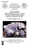 Sulfide Mineralogy and Geochemistry (Reviews in Mineralogy & Geochemistry, 61) Sulfide Mineralogy and Geochemistry (Reviews in Mineralogy & Geochemistry, 61)