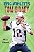 Epic Athletes: Tom Brady (E...