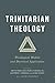 Trinitarian Theology: Theological Models and Doctrinal Application
