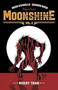Moonshine, Vol. 2: Misery Train