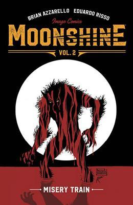 Moonshine, Vol. 2: Misery Train