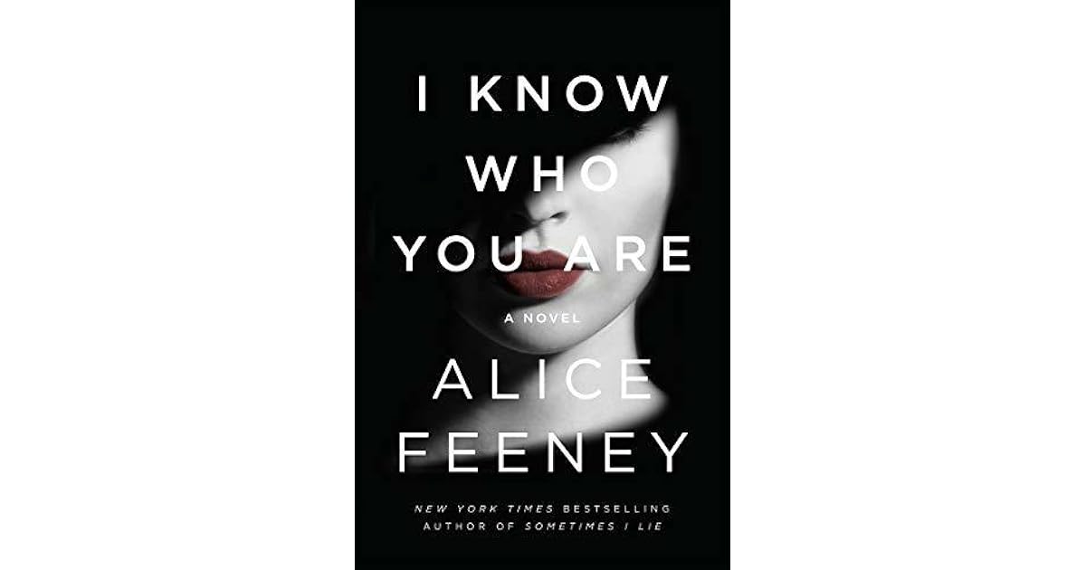 I Know Who You Are by Alice Feeney