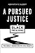A Pursued Justice: Black Preaching from the Great Migration to Civil Rights