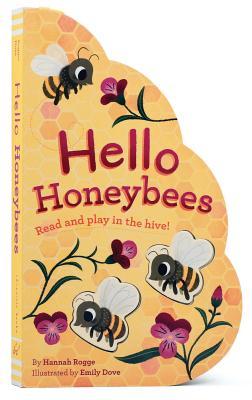 Hello Honeybees: Read and play in the hive! (Board Book)