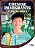 Chinese Immigrants: In Thei...