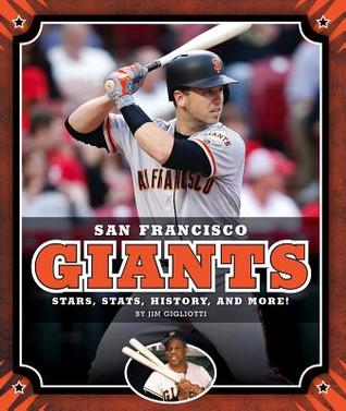 San Francisco Giants: Stars, Stats, History, and More! (Major League Baseball Teams)