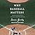 Why Baseball Matters