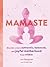 Mamaste: Discover a More Au...