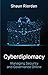 Cyberdiplomacy: Managing Security and Governance Online