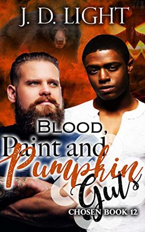 Blood, Paint and Pumpkin Guts (Chosen, #12)