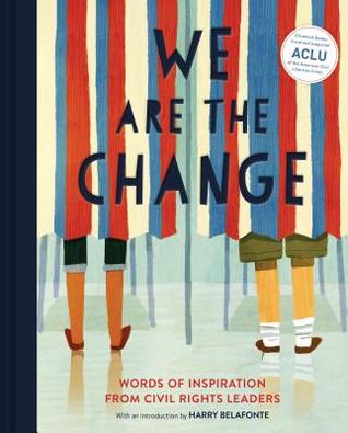 We Are the Change: Words of Inspiration from Civil Rights Leaders (Hardcover)
