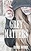 Grey Matters (Walking Grey,...