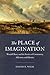 The Place of Imagination: Wendell Berry and the Poetics of Community, Affection, and Identity