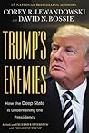 Trump's Enemies: How the Deep State Is Undermining the Presidency