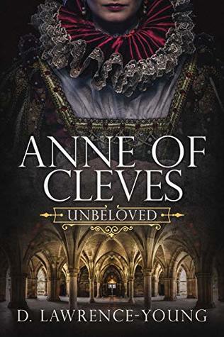 Anne of Cleves: Unbeloved (Kindle Edition)