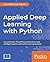 Applied Deep Learning with ...