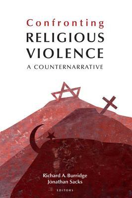Confronting Religious Violence: A Counternarrative (Hardcover)