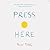 Press Here by Hervé Tullet Press Here by Hervé Tullet