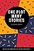 ONE PLOT MANY STORIES by Sarath Babu