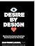 Desire by Design: What Data...