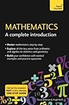 Mathematics: A Complete Introduction: Teach Yourself
