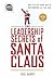 Leadership Secrets of Santa...