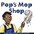 Pop's Mop Shop