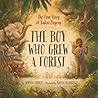 The Boy Who Grew a Forest by Sophia Gholz