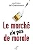 Le marché n'a pas de morale (ACTUALITE) by Mathieu Detchessahar