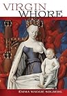 Virgin Whore by Emma Maggie Solberg