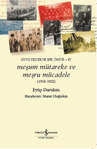 Meşum Mütareke ve Meşru Mücadele (1918 - 1922)