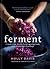 Ferment: A Guide to the Ancient Art of Culturing Foods, from Kombucha to Sourdough