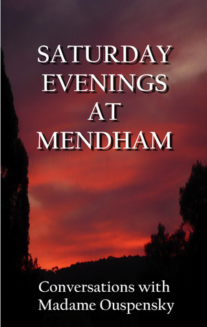 SATURDAY EVENINGS AT MENDHAM: Conversations with Madame Ouspensky (ebook)