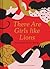 There Are Girls like Lions by Cole Swensen There Are Girls like Lions by Cole Swensen