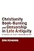 Christianity, Book-Burning and Censorship in Late Antiquity by Dirk Rohmann