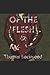 Of The Flesh