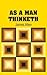 As A Man Thinketh