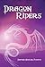 Dragon Riders (The Draconia Novels)