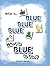 What Is Blue Blue Blue-What is Blue To You